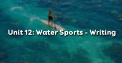 Unit 12: Water Sports - Writing