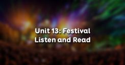 Unit 13: Festival - Listen and Read