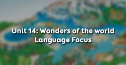 Unit 14: Wonders of the world - Language Focus