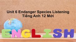 Unit 6: Endanger Species - Listening